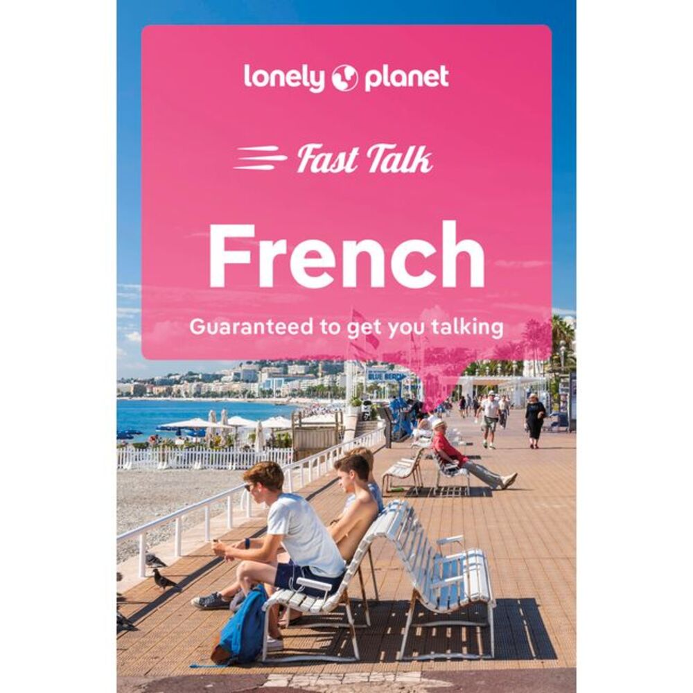 Lonely Planet Fast Talk French -- Lonely Planet